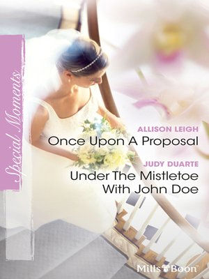 cover image of Once Upon a Proposal/Under the Mistletoe With John Doe